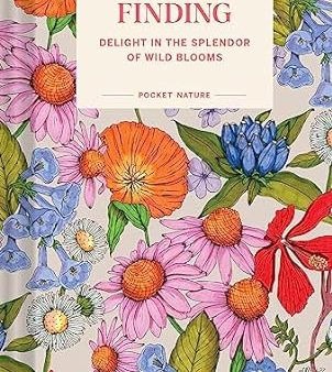 Flower Finding: Delight in the Splendor of Wild Blooms For Discount