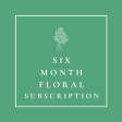 Six Month Floral Subscription For Cheap